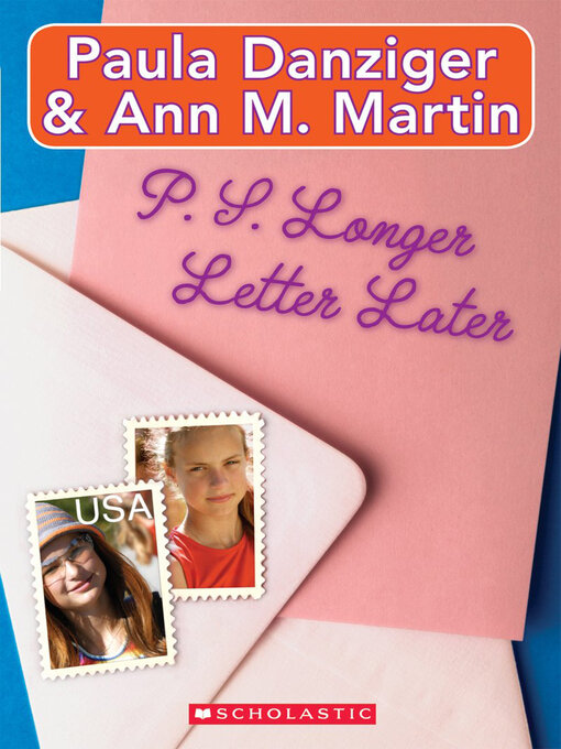 Title details for P.S. Longer Letter Later by Paula Danziger - Wait list